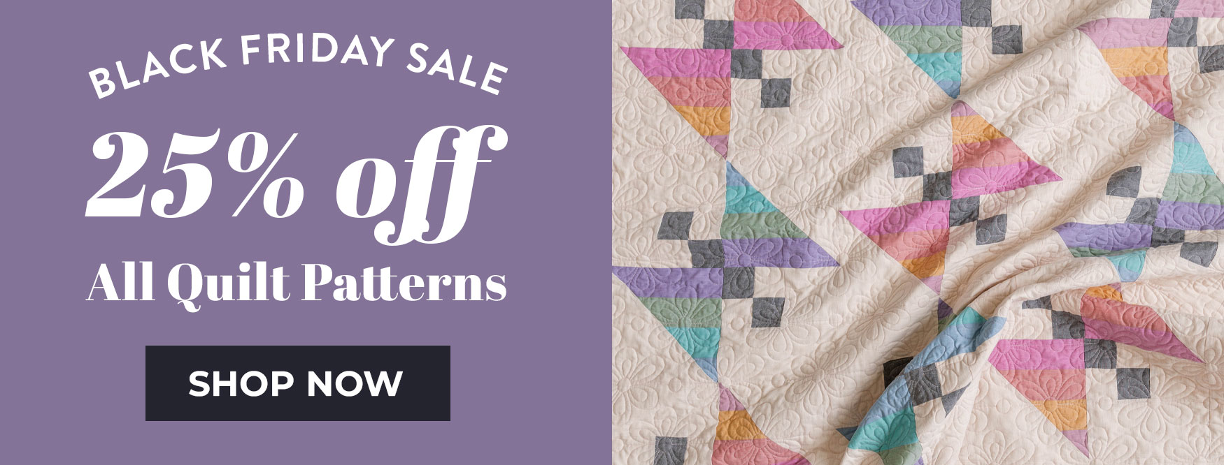 Black Friday Sale: 25% off all quilt patterns