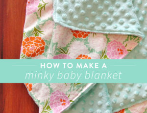 How To Make Minky Blanket