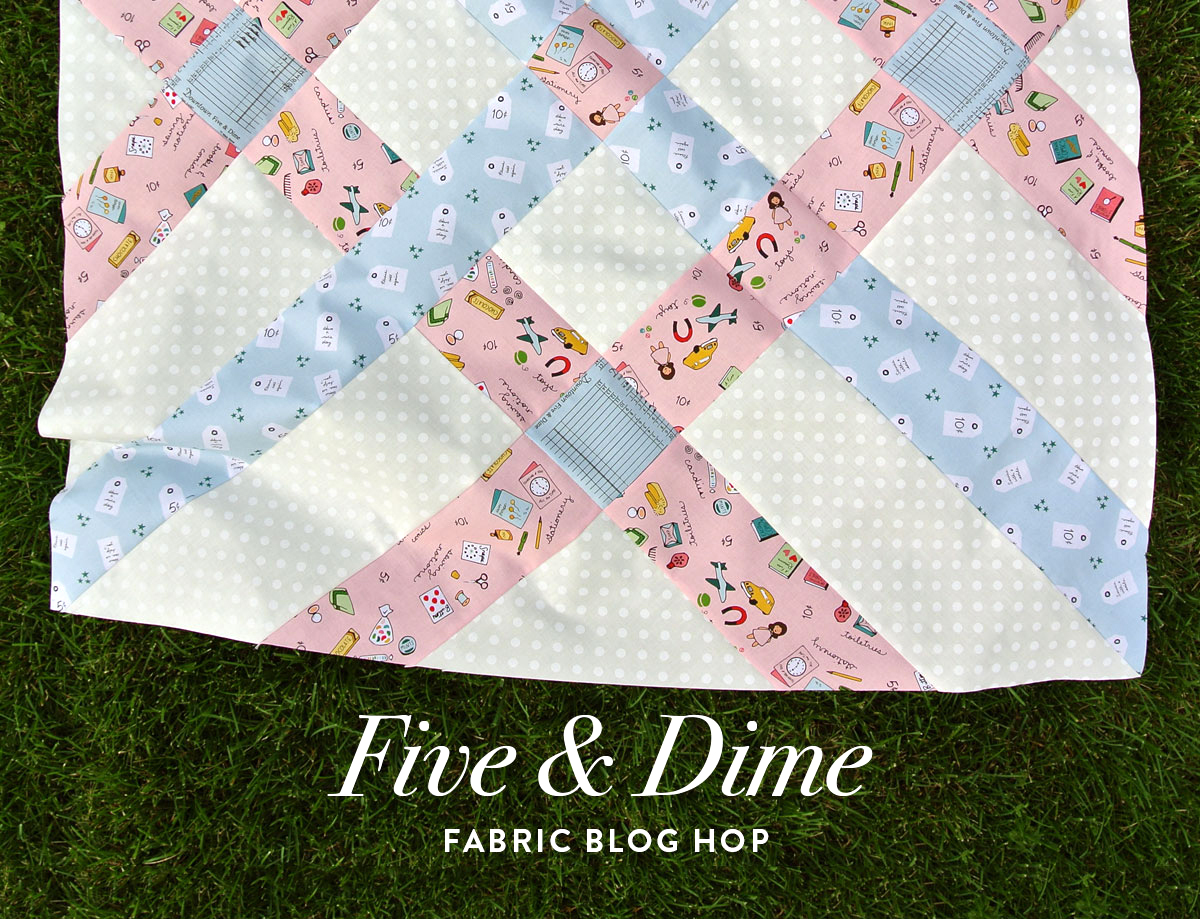 Five-and-Dime-Fabric-Blog-Hop