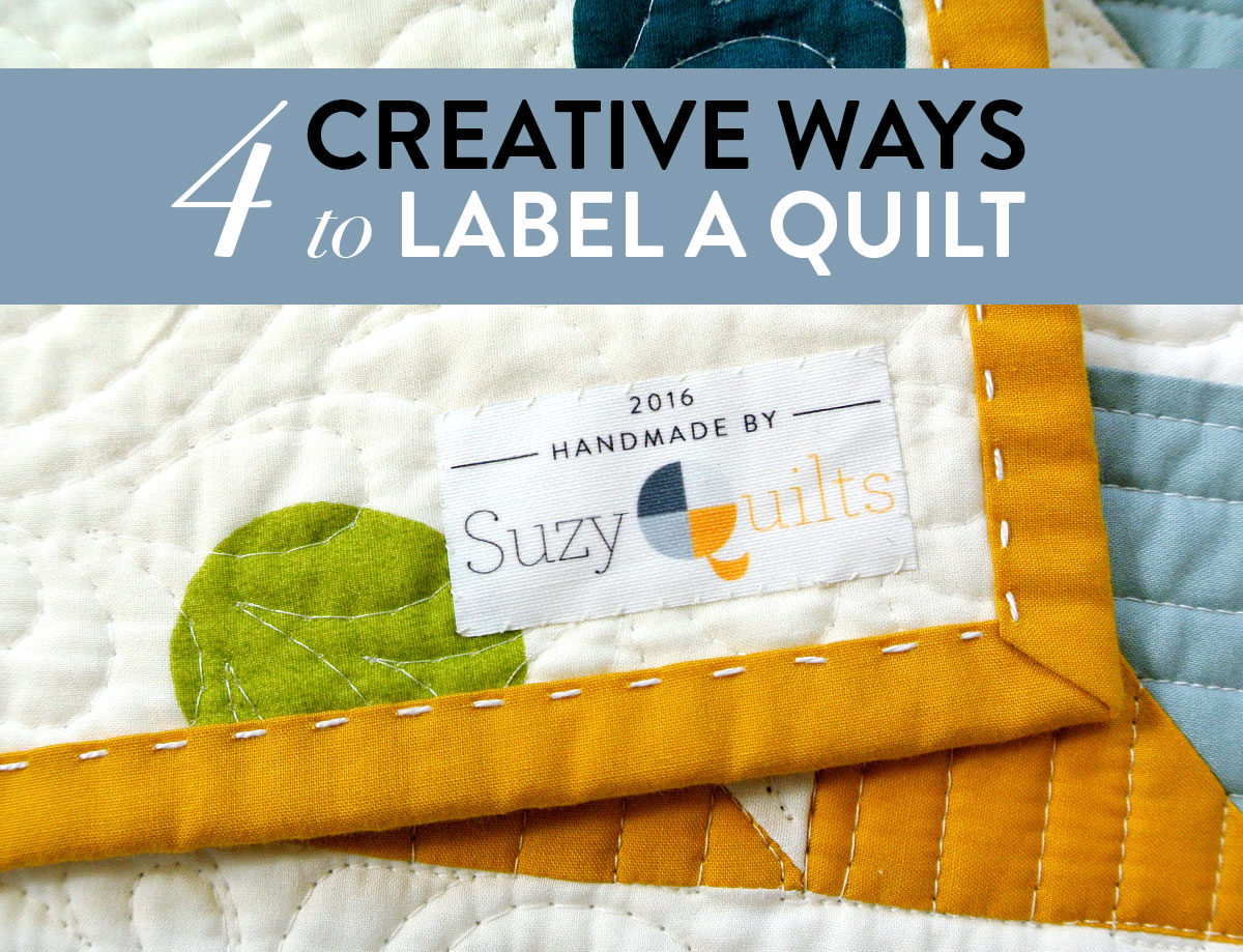 20 Creative Ways to Label a Quilt - Suzy Quilts Throughout Quilt Label Template