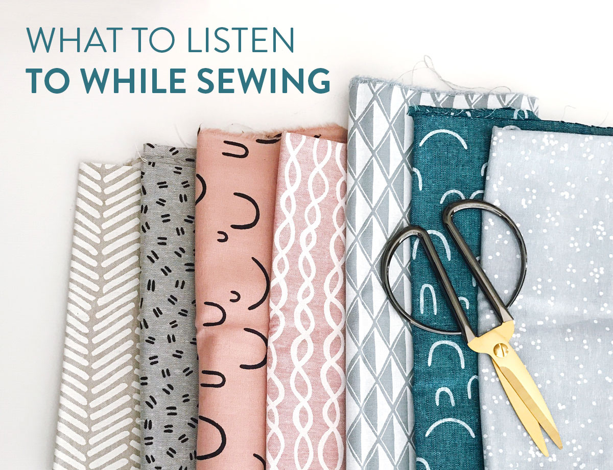 Listen-to-while-sewing