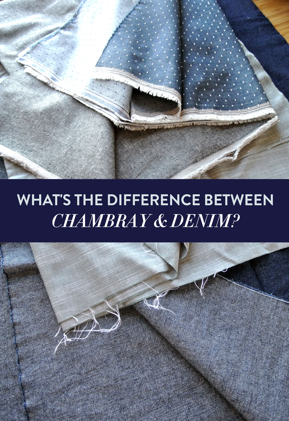 https://suzyquilts.com/whats-the-difference-between-chambray-and-denim/