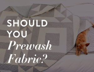 Should you prewash fabric before quilting?