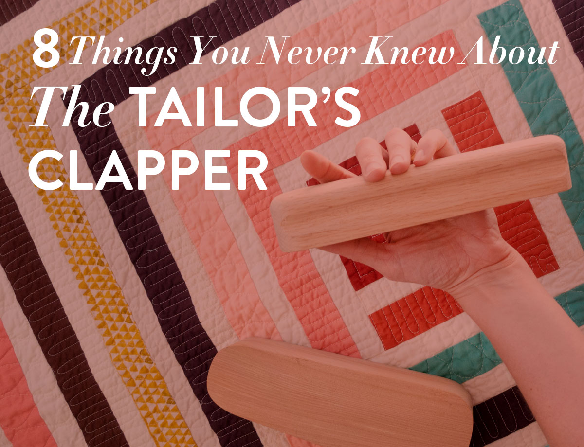 Although the tailor's clapper originates in garment sewing, quilters have adopted this tool with excitement. Here are 8 reasons you need a tailor's clapper in your quilting toolbox!