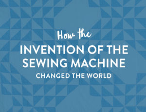 How the invention of the sewing machine changed sewing, and specifically quilting, forever – a quick and entertaining history! suzyquilts.com #quilt