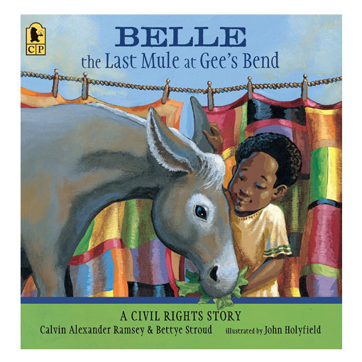 Belle, The Last Mule at Gee's Bend: A Civil Rights Story