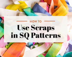 How To Use Scraps in Suzy Quilts Patterns