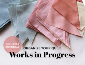 Tackle your quilt works in progress with six simple tips, and use our free download to organize your projects! suzyquilts.com #quilting #sewingdiy