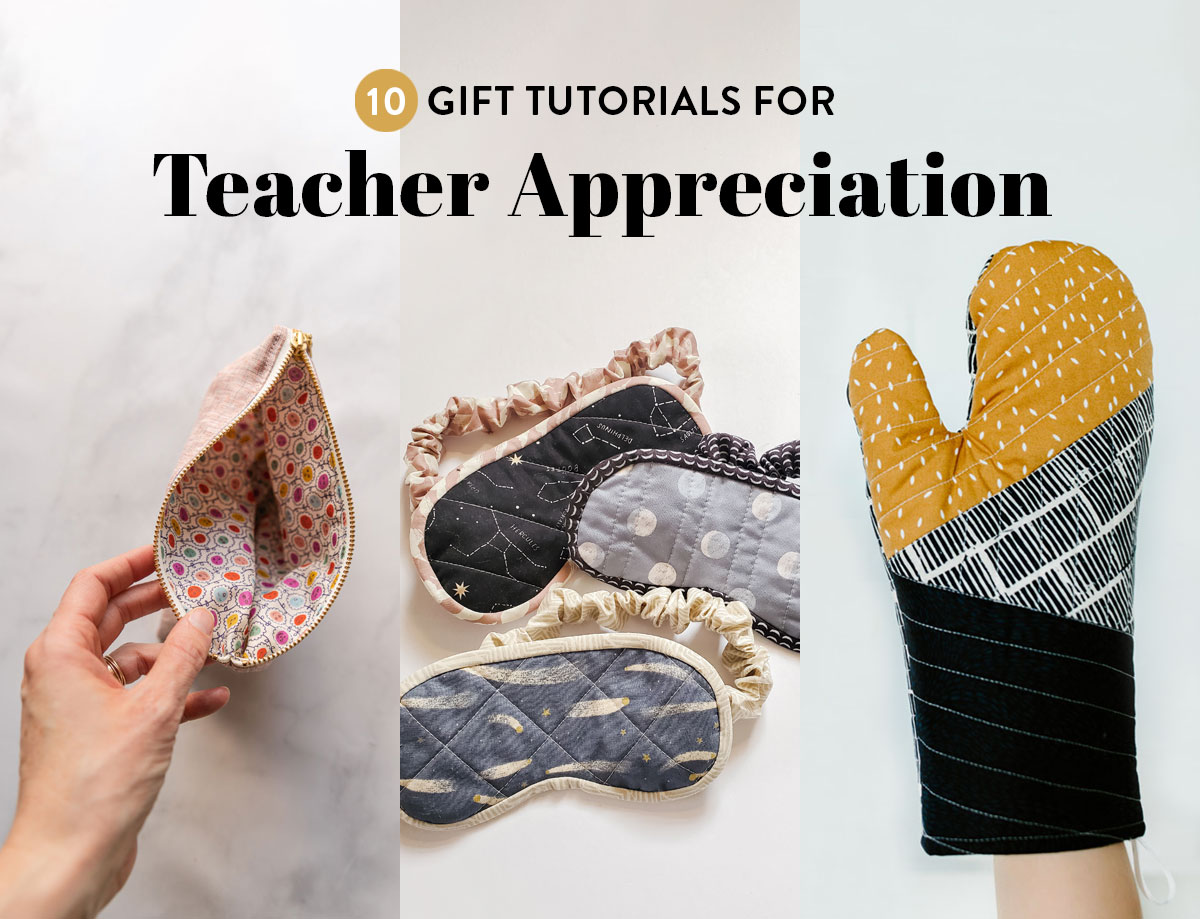 10 gift tutorials for Teacher Appreciation that you can make in a weekend! Show the teacher in your life you care with a handmade gift. suzyquilts.com #sewingDIY #Quilting