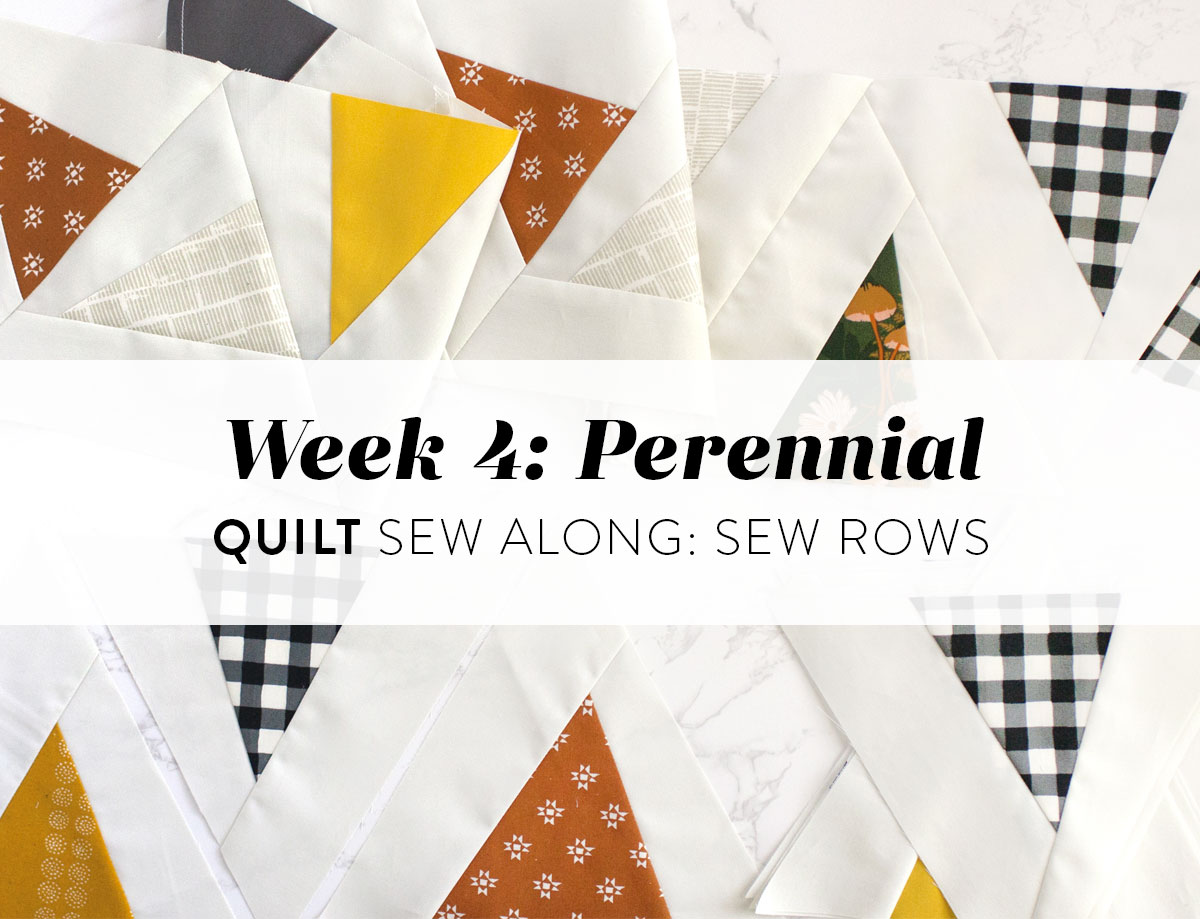 In week 4 of the Perennial quilt sew along we sew our triangles into rows. Check out these tips and video tutorials!