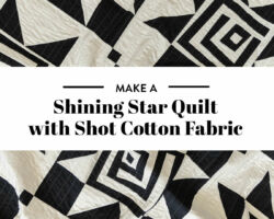 Make a Shining Star Quilt with Shot Cotton Fabrics