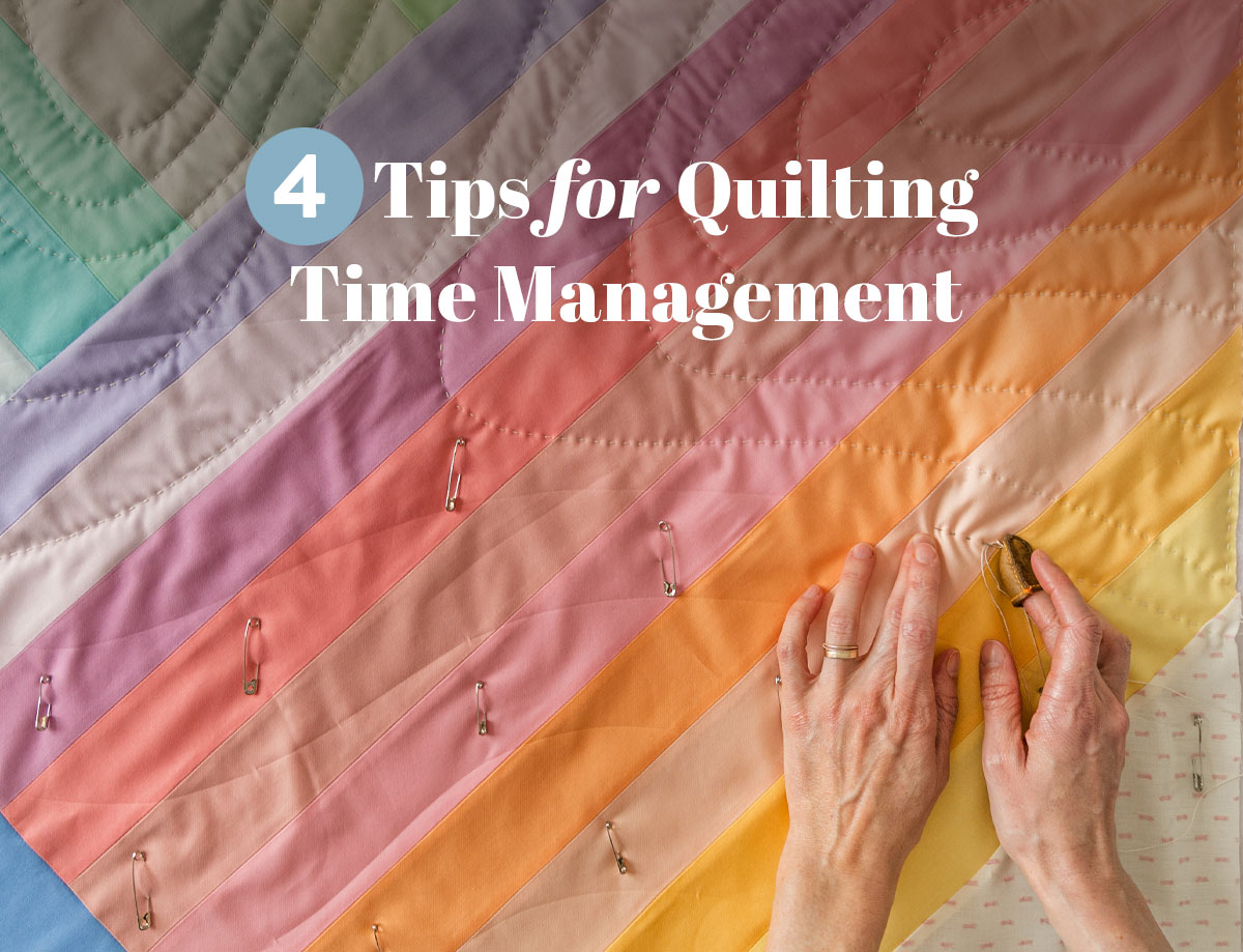 Learn our best tips for quilting time management and take control of your quilting schedule! #quilting suzyquilts.com