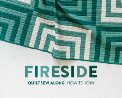 Join the Fireside Quilt Sew Along