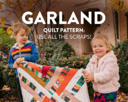 Garland Quilt Pattern – Use ALL the Scraps!