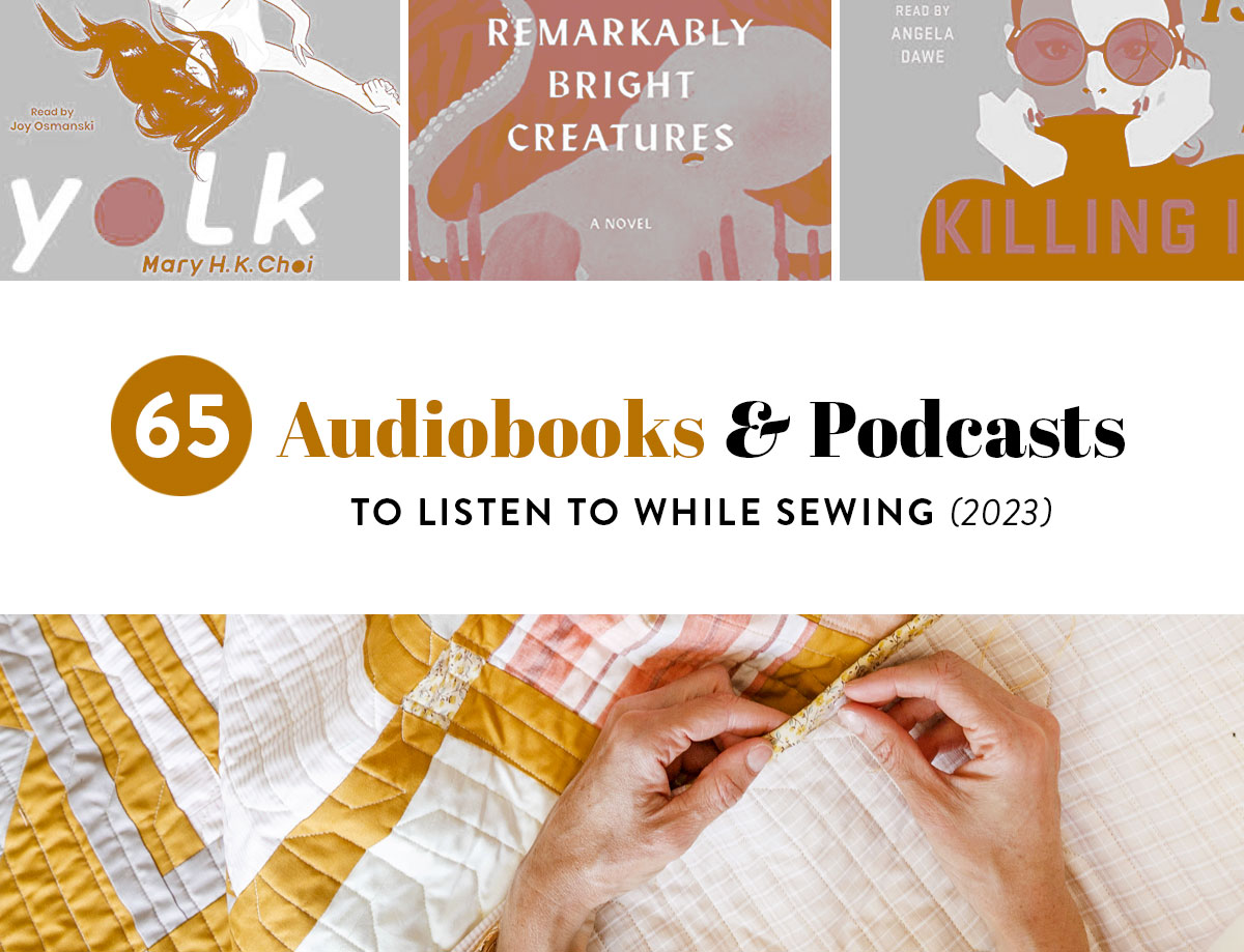 The best 65 audiobooks and podcasts to listen to while sewing and crafting. A list of our favorite sewing books to enjoy and inspire! suzyquilts.com