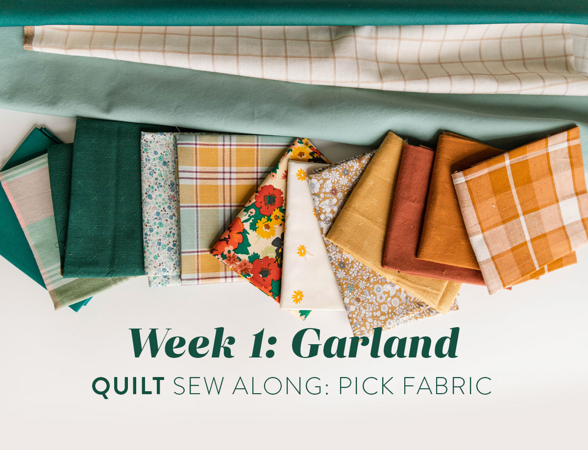 In Week 1 of the Garland quilt sew along we pick fabric. This is the BEST quilt pattern for new sewists because picking fabric is fool proof and you can use whatever you have on hand!