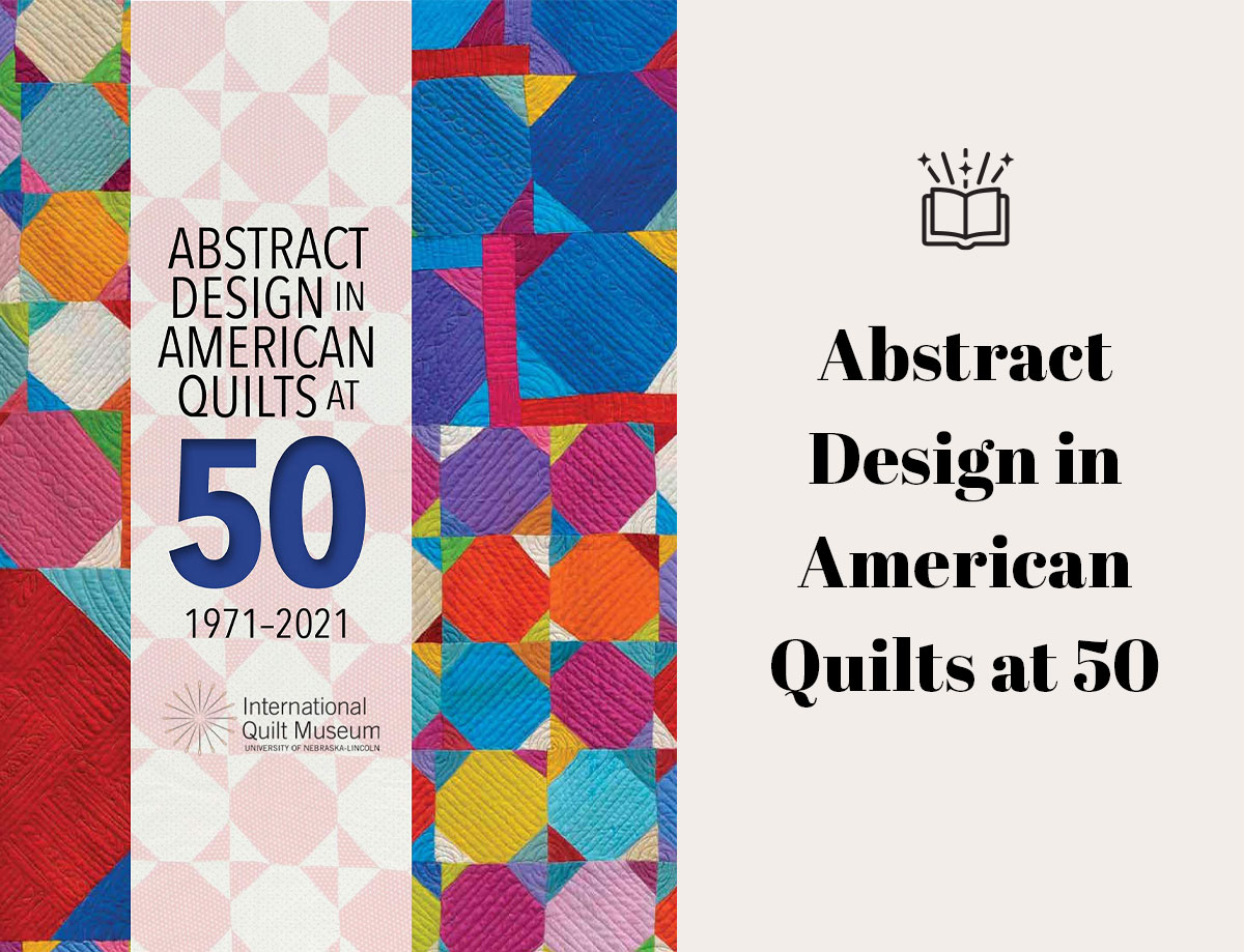 Book of the Month: Abstract Design in American Quilts