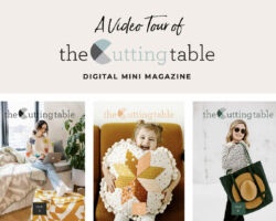A Video Tour of The Cutting Table Digital Mini Magazine
