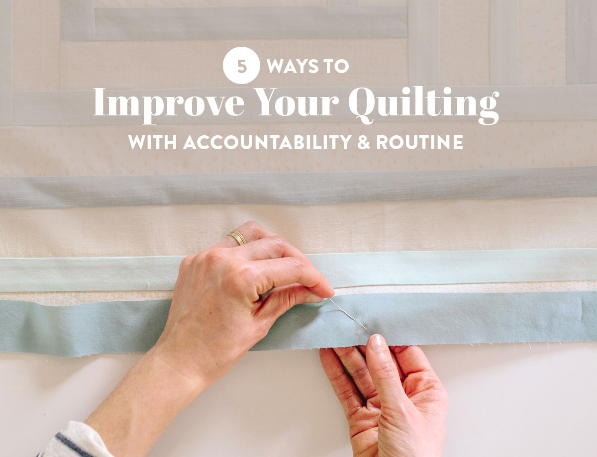 Get expert advice on how routines and accountability can improve your quilting and boost your creative energy. suzyquilts.com
