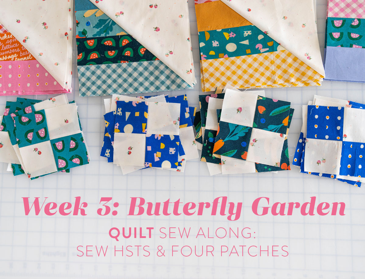 In Week 3 of the Butterfly Garden quilt pattern sew along we make the HSTs and Four Patches