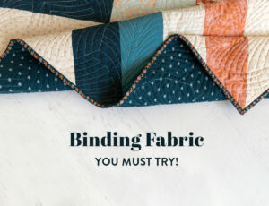 This NEW quilt binding fabric by Suzy Quilts is something you must try! suzyquilts.com