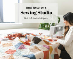 How To Set Up a Sewing Studio Part 1: A Dedicated Space