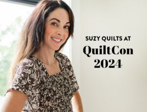 Are you going to QuiltCon 2024? So is Suzy Quilts! Read this post for Suzy's schedule and where to find Suzy Quilts products! suzyquilts.com