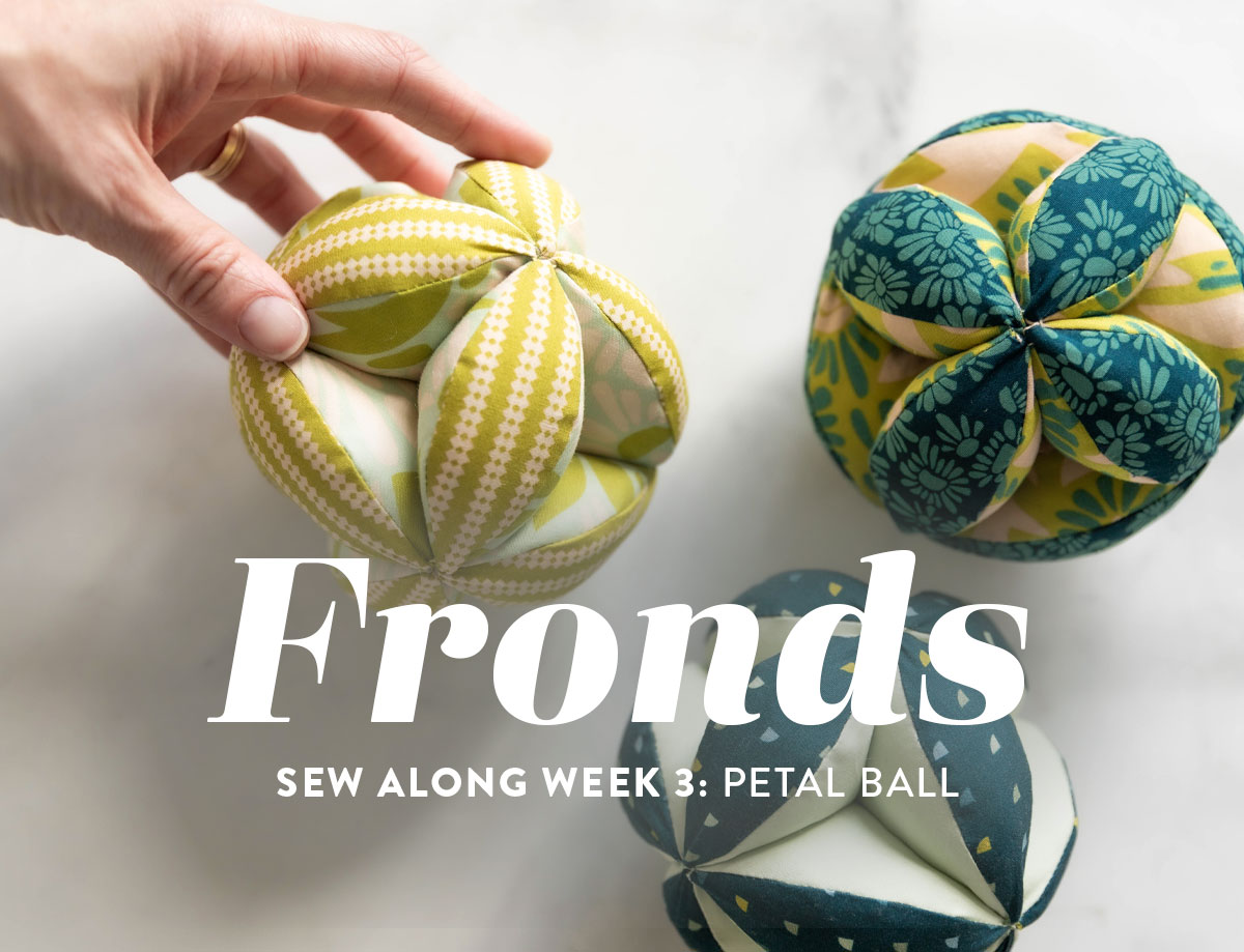 In Week 3 of the Fronds Sew Along we cover the basics of making the Fronds petal ball pattern from beginning to end. suzyquilts.com