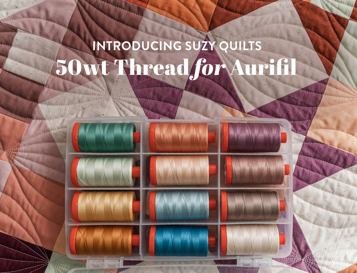 Suzy Quilts 50wt Thread for Aurifil Threads - Italian luxury cotton thread