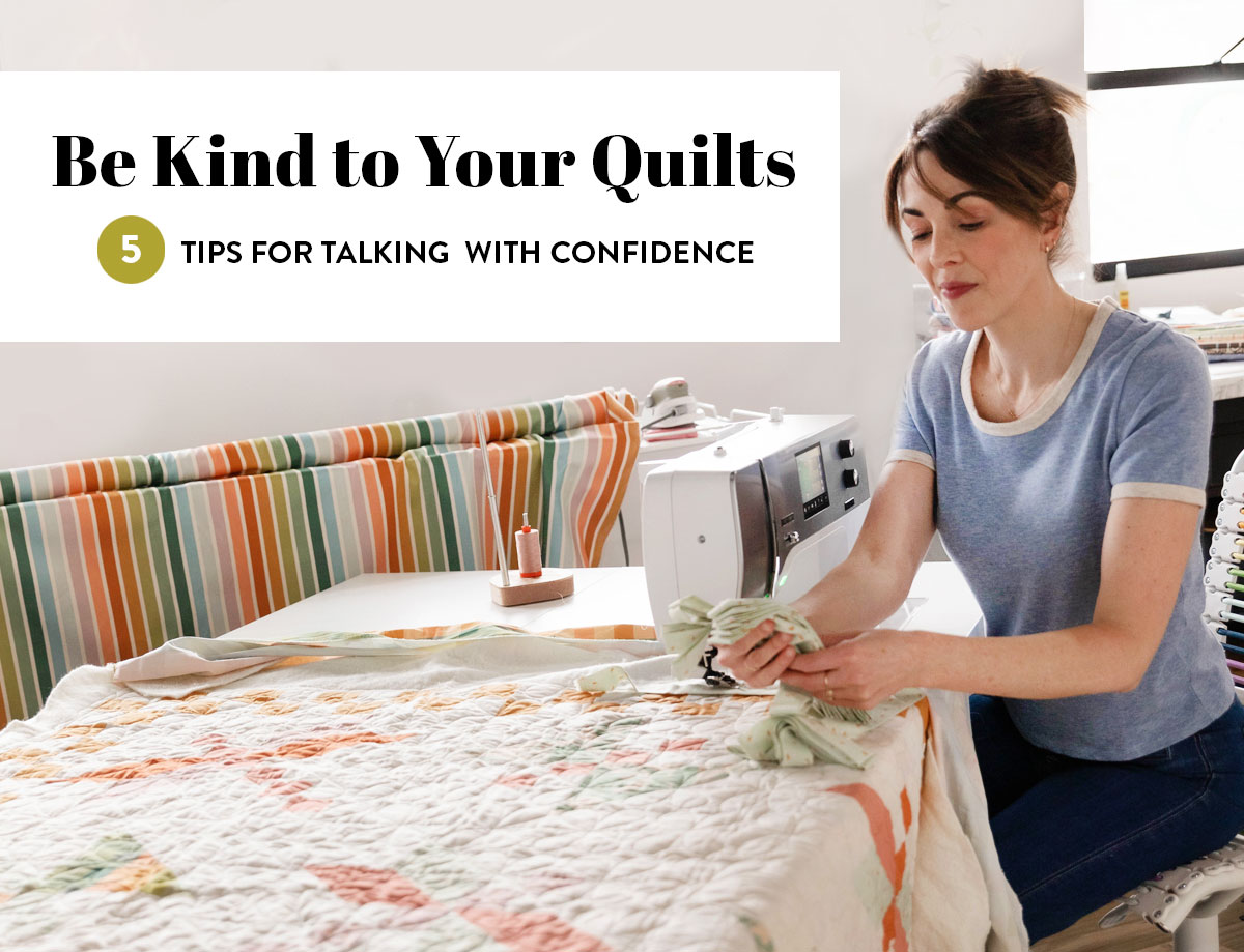5 tips for talking with confidence about your quilts at suzyquilts.com