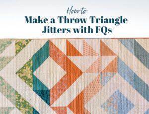 How to make a Triangle Jitters throw quilt with fat quarters - suzyquilts.com